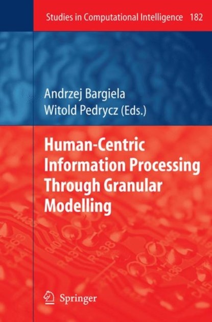 Human-Centric Information Processing Through Granular Modelling, niet bekend - Gebonden - 9783540929154