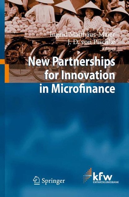 New Partnerships for Innovation in Microfinance, Ingrid Matthaus-Maier ; J. D. Pischke - Paperback - 9783540938989