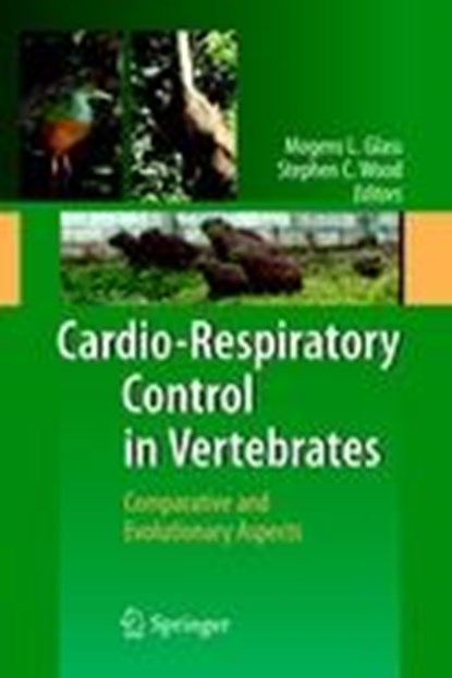 Cardio-Respiratory Control in Vertebrates, Mogens L. Glass ; Stephen C. Wood - Gebonden - 9783540939849