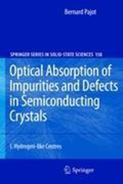 Optical Absorption of Impurities and Defects in Semiconducting Crystals, Bernard Pajot - Gebonden - 9783540959557
