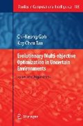 Evolutionary Multi-objective Optimization in Uncertain Environments | Goh, Chi-Keong ; Tan, Kay Chen | 