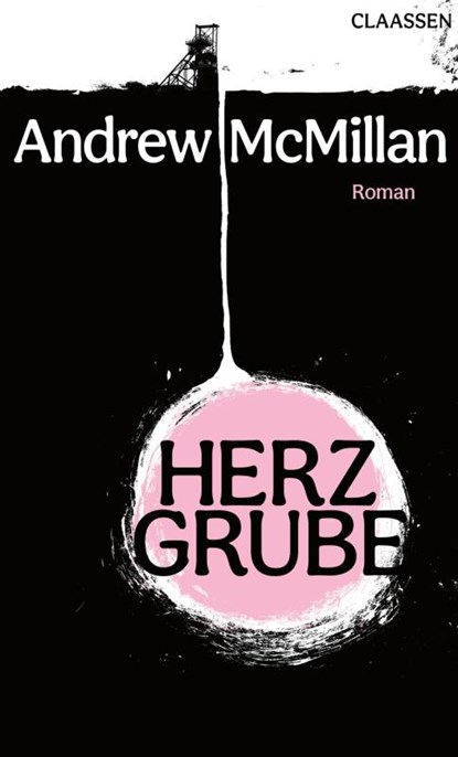 Herzgrube, Andrew Mcmillan - Gebonden - 9783546100687