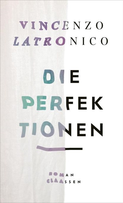 Die Perfektionen, Vincenzo Latronico - Gebonden - 9783546100694