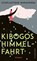 Kibogos Himmelfahrt, Scholastique Mukasonga - Gebonden - 9783546100885