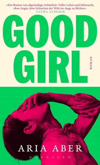 Good Girl, Aria Aber - Gebonden - 9783546100960