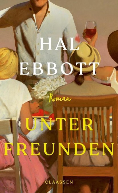 Unter Freunden, Hal Ebbott - Gebonden - 9783546101073
