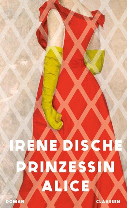 Prinzessin Alice, Irene Dische - Gebonden - 9783546101561