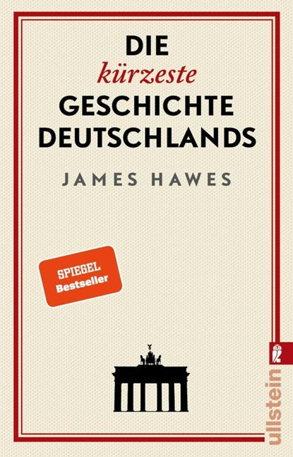 Die kürzeste Geschichte Deutschlands, James Hawes - Paperback - 9783548060439