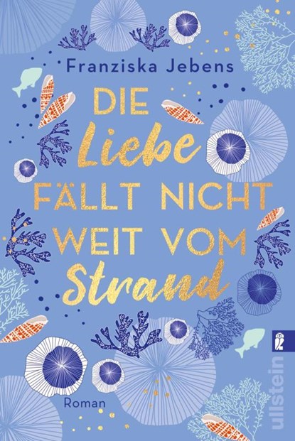 Die Liebe fällt nicht weit vom Strand, Franziska Jebens - Paperback - 9783548062624