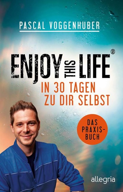Enjoy this Life - In 30 Tagen zu dir selbst, Pascal Voggenhuber - Paperback - 9783548062730