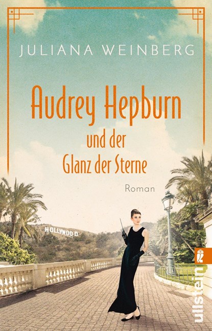 Audrey Hepburn und der Glanz der Sterne, Juliana Weinberg - Paperback - 9783548063928
