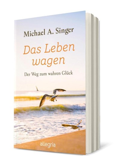 Das Leben wagen, Michael A. Singer - Paperback - 9783548064604