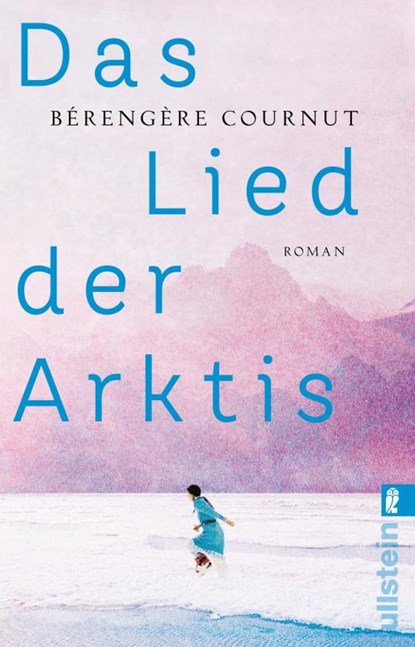 Das Lied der Arktis, Bérengère Cournut - Paperback - 9783548064871