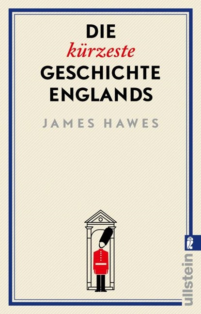 Die kürzeste Geschichte Englands, James Hawes - Paperback - 9783548065045