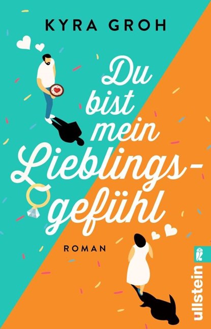 Du bist mein Lieblingsgefühl, Kyra Groh - Paperback - 9783548065489