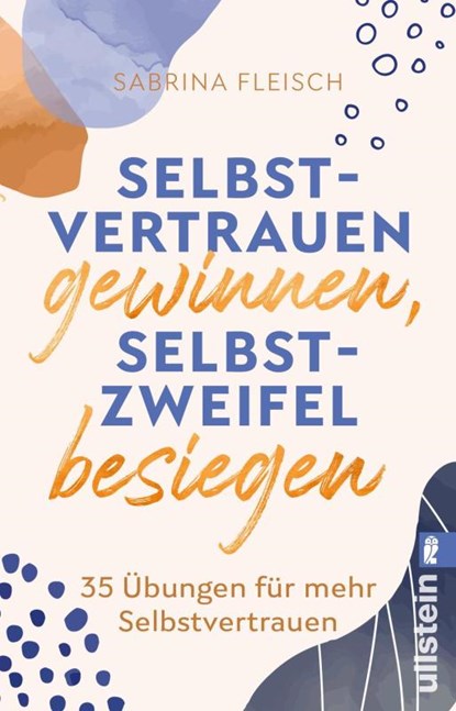 Selbstvertrauen gewinnen, Selbstzweifel besiegen, Sabrina Fleisch - Paperback - 9783548066318