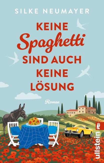 Keine Spaghetti sind auch keine Lösung, Silke Neumayer - Paperback - 9783548068077
