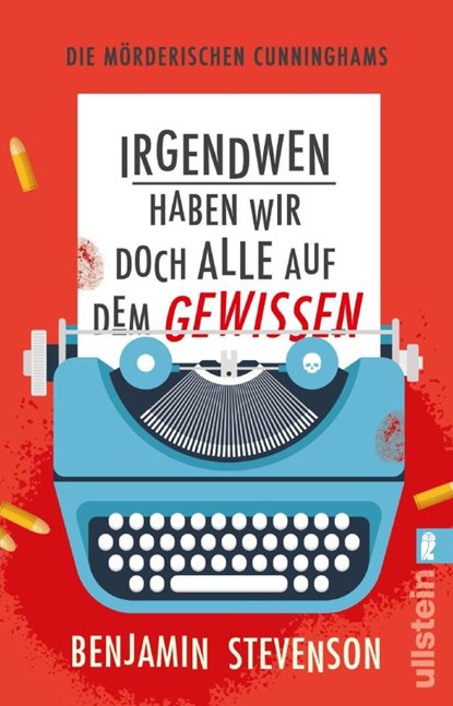 Die mörderischen Cunninghams. Irgendwen haben wir doch alle auf dem Gewissen, Benjamin Stevenson - Paperback - 9783548069692