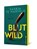 Blutwild, Saskia te Marveld - Paperback - 9783548073156