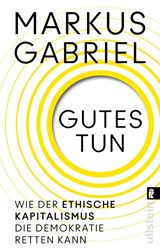 Gutes tun - Markus Gabriel - 9783548073491