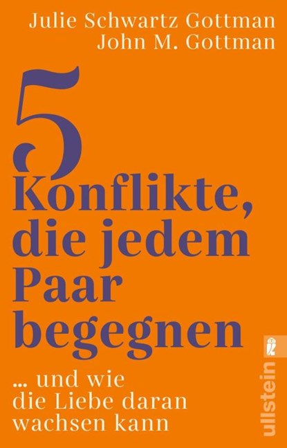 5 Konflikte, die jedem Paar begegnen, John M. Gottman ; Julie Schwartz Gottman - Paperback - 9783548073767