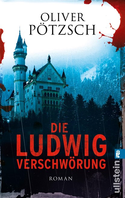Die Ludwig-Verschwörung, Oliver Pötzsch - Paperback - 9783548282909