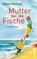 Mutter bei die Fische, Marie Matisek - Paperback - 9783548286327