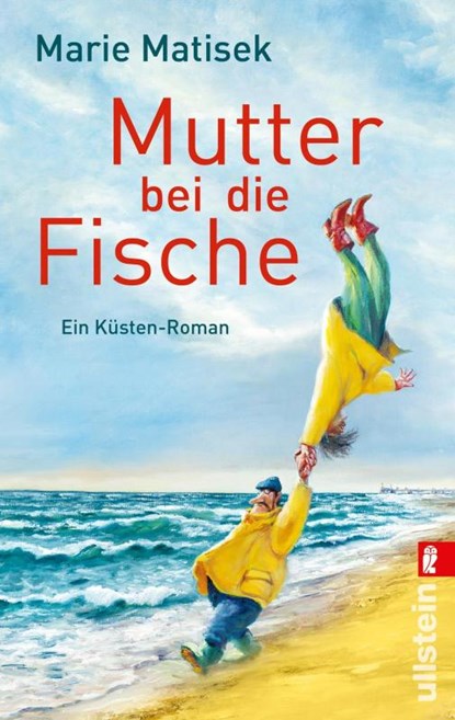 Mutter bei die Fische, Marie Matisek - Paperback - 9783548286327