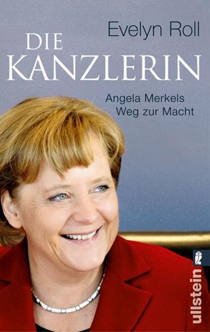 Die Kanzlerin, Evelyn Roll - Paperback - 9783548372693