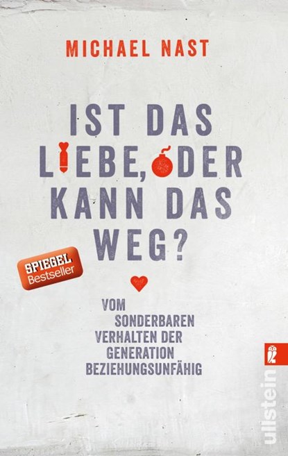 Ist das Liebe, oder kann das weg?, Michael Nast - Paperback - 9783548376912