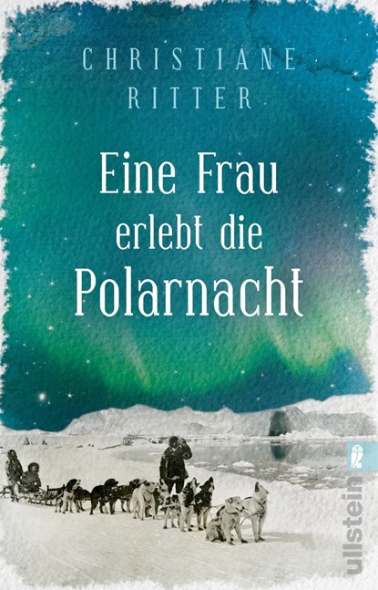 Eine Frau erlebt die Polarnacht, Christiane Ritter - Paperback - 9783548377315