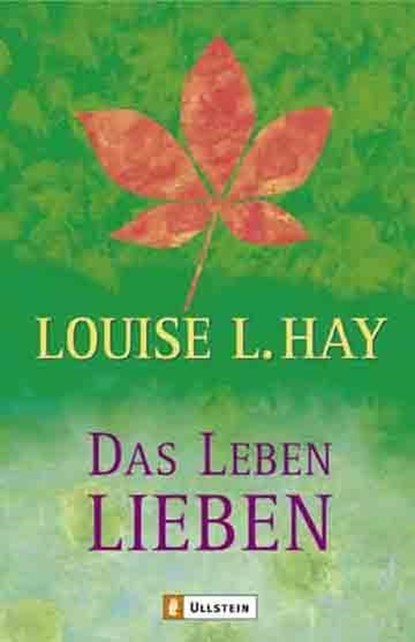 Das Leben lieben, Louise L. Hay - Paperback - 9783548741833
