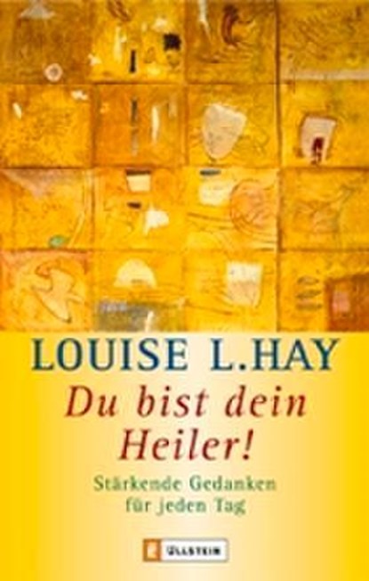 Du bist Dein Heiler!, Louise L. Hay - Paperback - 9783548741840