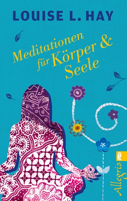 Meditationen für Körper und Seele, Louise Hay - Paperback - 9783548745886