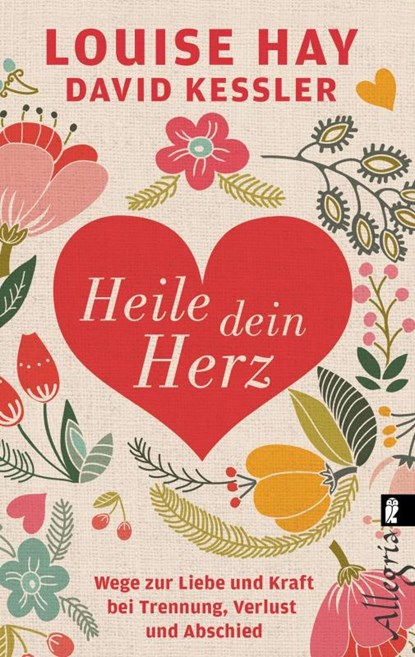 Heile dein Herz, Louise Hay ; David Kessler - Paperback - 9783548746319