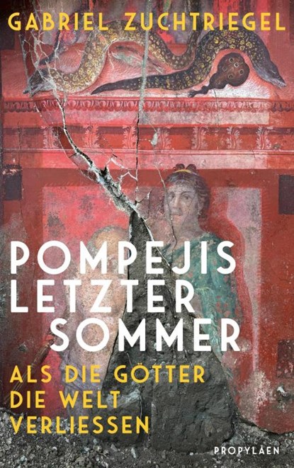 Pompejis letzter Sommer, Gabriel Zuchtriegel - Gebonden - 9783549110003