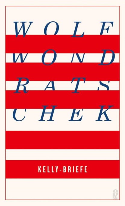 Kelly-Briefe, Wolf Wondratschek - Paperback - 9783550201967