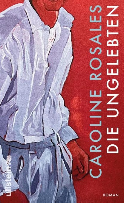 Die Ungelebten, Caroline Rosales - Gebonden - 9783550202148