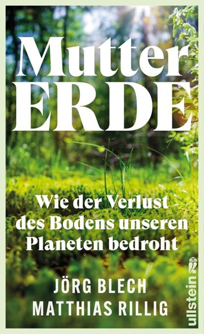 Mutter Erde, Jörg Blech ; Matthias Rillig - Gebonden - 9783550202957