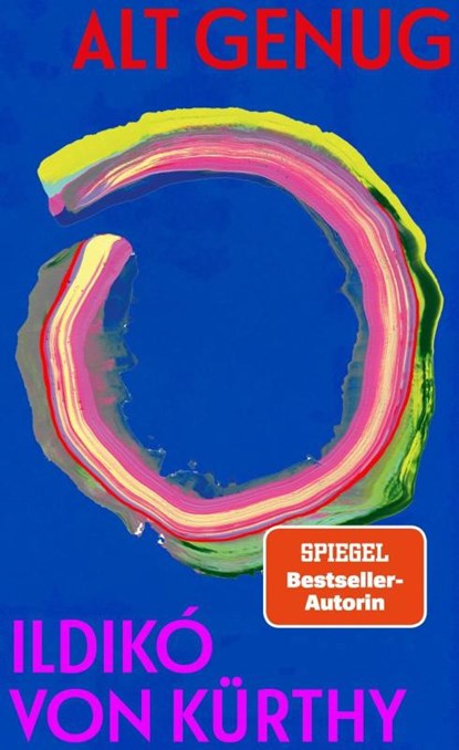 Alt genug, Ildikó von Kürthy - Gebonden - 9783550204128