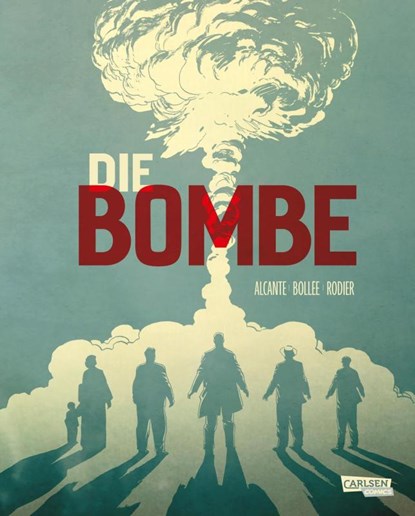 Die Bombe (Paperback), Alcante ; Laurent-Frédéric Bollée - Paperback - 9783551017604