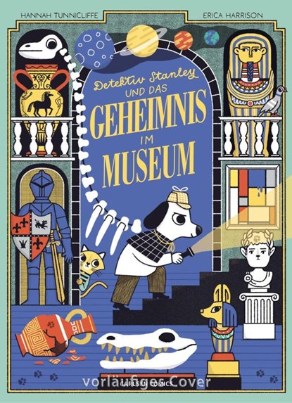 Detektiv Stanley und das Geheimnis im Museum, Hannah Tunnicliffe - Gebonden - 9783551018304