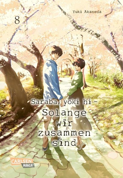 Saraba, yoki hi - Solange wir zusammen sind 8, Yuki Akaneda - Paperback - 9783551027481