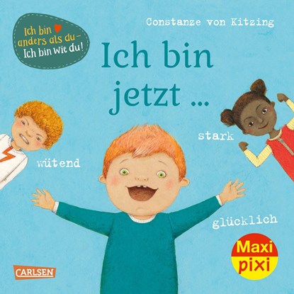 Maxi Pixi 359: VE 5 Ich bin jetzt... glücklich, wütend, stark (5 Exemplare), Constanze Von Kitzing - Paperback - 9783551054708