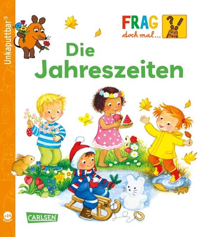 Unkaputtbar: Frag doch mal die Maus: Die Jahreszeiten, Petra Klose - Paperback - 9783551062956
