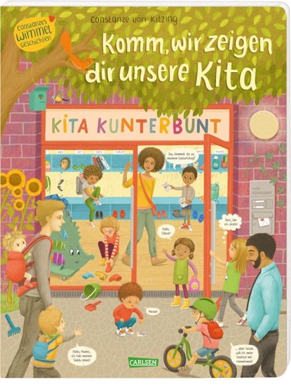 Komm, wir zeigen dir unsere Kita (Constanze von Kitzings Wimmelgeschichten 1), Constanze von Kitzing - Gebonden - 9783551170156