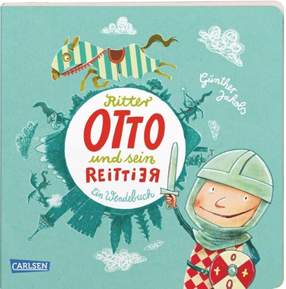 Die Großen Kleinen: Ritter Otto und sein Reittier, Günther Jakobs - Gebonden - 9783551170514