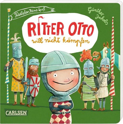 Ritter Otto will nicht kämpfen, Günther Jakobs - Gebonden - 9783551171795
