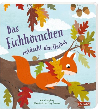 Das Eichhörnchen entdeckt den Herbst, Anita Loughrey - Gebonden - 9783551172631