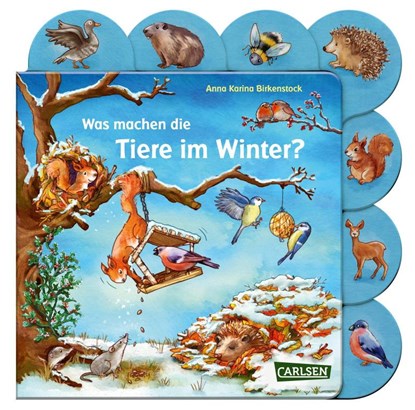 Was machen die Tiere im Winter?, Anna Karina Birkenstock - Gebonden - 9783551172853